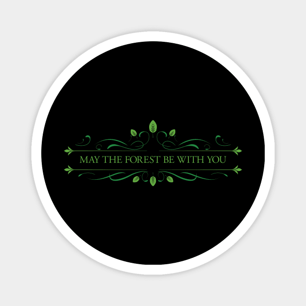 May the Forest Be with You Magnet by SWON Design